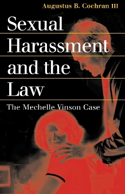 Sexual Harassment and the Law - Augustus B. Cochran