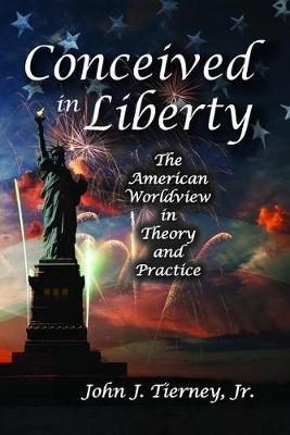 Conceived in Liberty -  Jr. Tierney