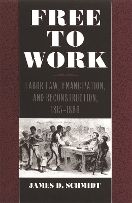 Free to Work - James D. Schmidt