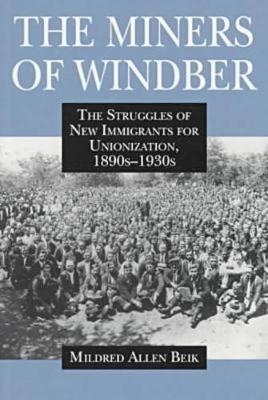 The Miners of Windber - Mildred Beik