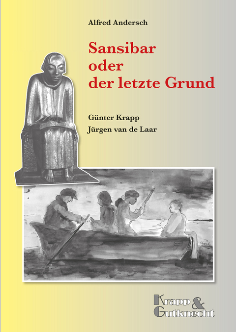 Sansibar oder der letzte Grund – Alfred Andersch – Lehrerheft - Günter Krapp, Jürgen van de Laar