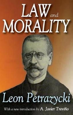 Law and Morality -  Leon Petrazycki,  A. Javier Trevino