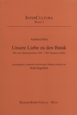 Unsere Liebe zu den Batak - Adelheid Meis