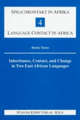 Inheritance, Contact, and Change in Two East African Languages - Derek Nurse