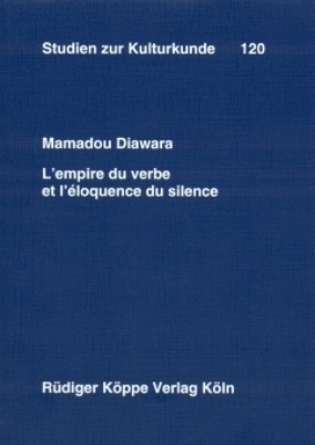 L’empire du verbe et l’éloquence du silence - Mamadou Diawara