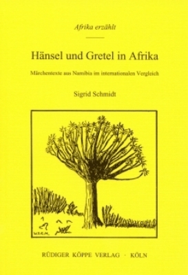 Hänsel und Gretel in Afrika - Sigrid Schmidt