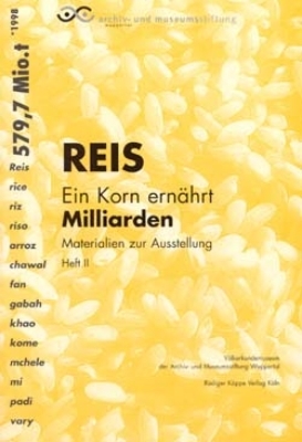 Reis – ein Korn ernährt Milliarden - 