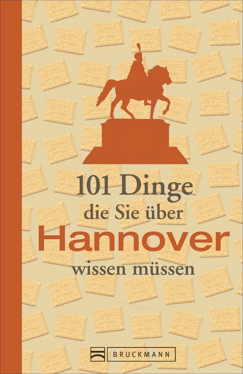 101 Dinge, die Sie über Hannover wissen müssen