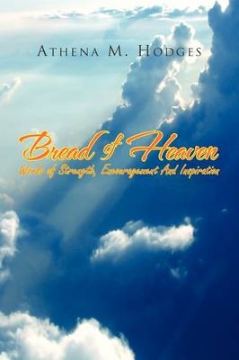 Bread of Heaven - Athena M Hodges