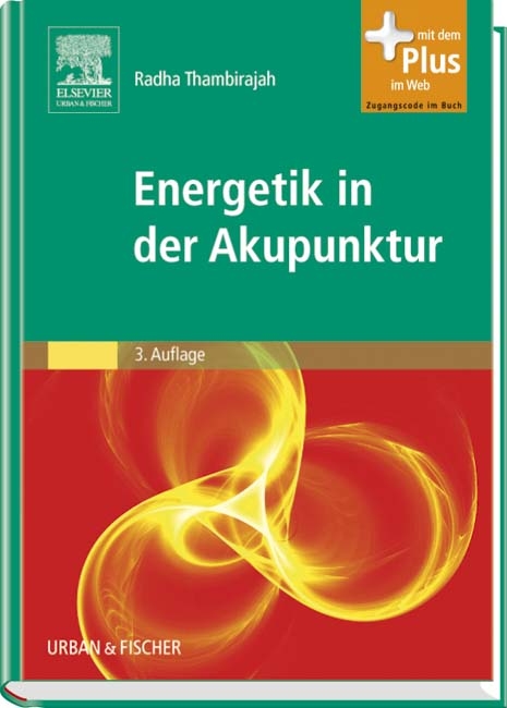 Energetik in der Akupunktur - Radha Thambirajah