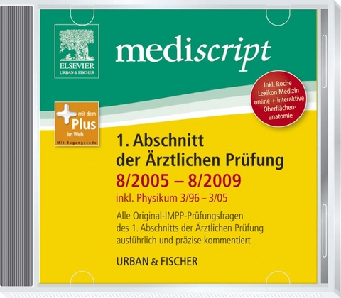 Mediscript 1. Abschnitt der Ärztlichen Prüfung 8/05-8/09 CD-ROM, inkl. Physikum 3/96-3/05 - Daniela Hagmann