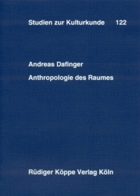 Anthropologie des Raumes - Andreas Dafinger