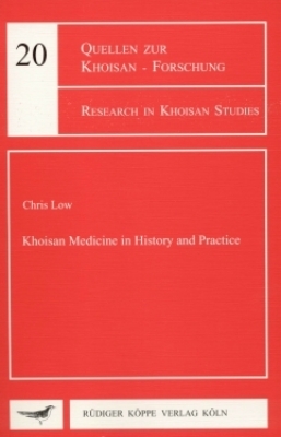 Khoisan Medicine in History and Practice - Chris Low