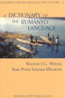 A Dictionary of the Rumanyo Language - Wilhelm J.G. Möhlig, Karl Peter Shiyaka-Mberema