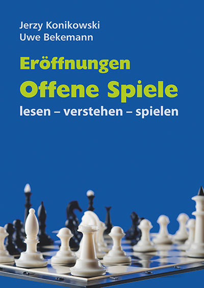 Eröffnungen - Offene Spiele - Uwe Bekemann, Jerzy Konikowski