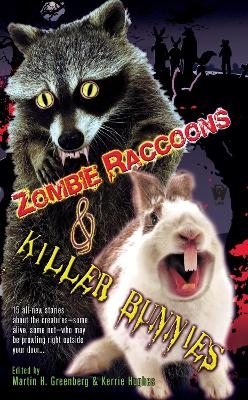 Zombie Raccoons & Killer Bunnies - Martin H. Greenberg, Kerrie Hughes