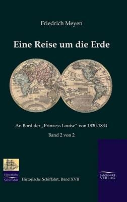 Eine Reise um die Erde - Friedrich Meyen