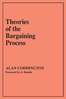 Theories of the Bargaining Process -  Alan Coddington