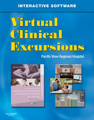 Virtual Clinical Excursions 3.0 for Foundations of Maternal-Newborn and Women's Health Nursing - Sharon Smith Murray, Emily Slone McKinney