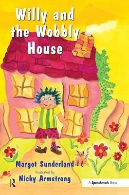 Willy and the Wobbly House -  Margot Sunderland