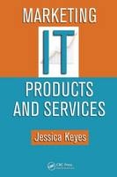 Marketing IT Products and Services - Jessica Keyes