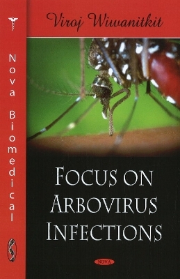 Focus on Arbovirus Infections - Viroj Wiwanitkit