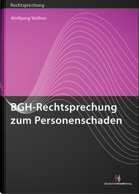 BGH-Rechtsprechung zum Personenschaden