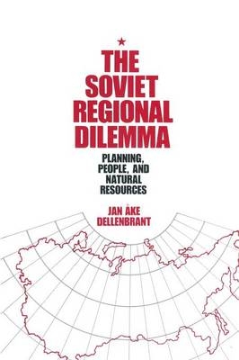 Soviet Regional Dilemma -  Jan Ake Dellenbrant