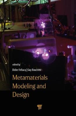 Metamaterials Modelling and Design - La Garde Guy (Universite du Sud-Toulon-Var  France) Bouchitte, Groupe d'Etude des Semi-Conducteurs UMR-CNRS 5650 Didier (Equipe de Nanophotonique  Montpellier  France) Felbacq