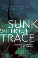 Sunk Without Trace - Paul Gelder