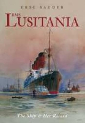 RMS Lusitania - Eric Sauder