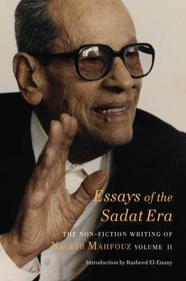 Essays of the Sadat Era -  Mahfouz Naguib Mahfouz