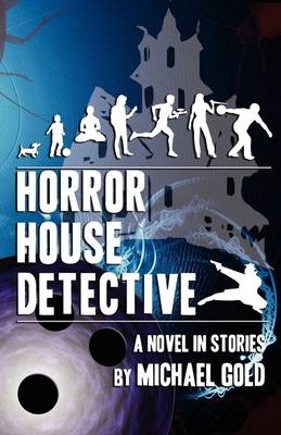 Horror House Detective - Michael Gold