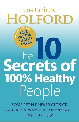 The 10 Secrets Of 100% Healthy People - Patrick Holford