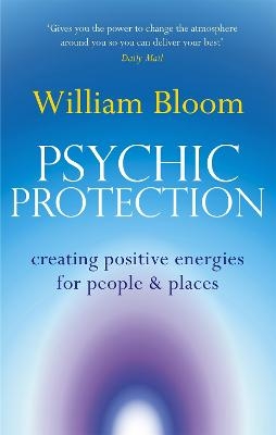 Psychic Protection - Dr. William Bloom