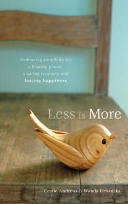 Less is More - Cecile Andrews, Wanda Urbanska