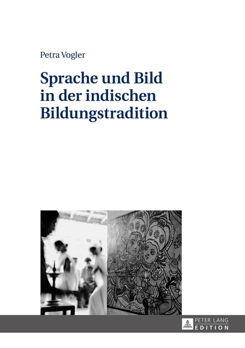 Sprache und Bild in der indischen Bildungstradition - Petra Vogler