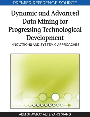 Dynamic and Advanced Data Mining for Progressing Technological Development - 