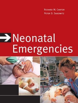 Neonatal Emergencies - Richard Cantor, P. Sadowitz