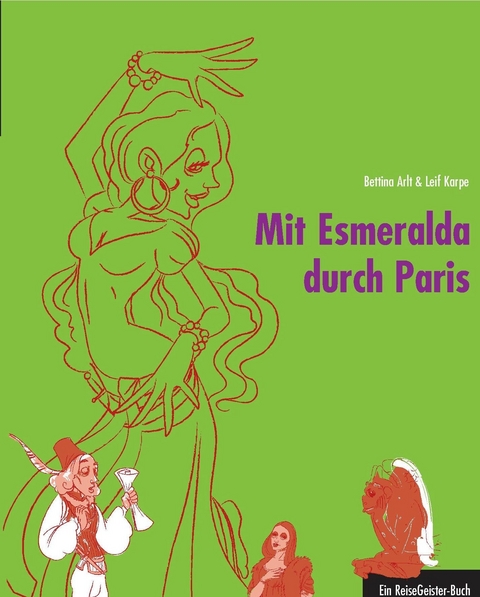 Mit Esmeralda durch Paris - Leif Karpe, Bettina Arlt