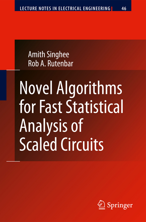 Novel Algorithms for Fast Statistical Analysis of Scaled Circuits - Amith Singhee, Rob A. Rutenbar