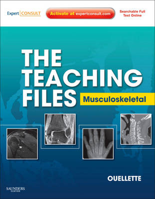 The Teaching Files: Musculoskeletal - Hugue A. Ouellette