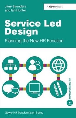 Service Led Design - Jane Saunders, Ian Hunter