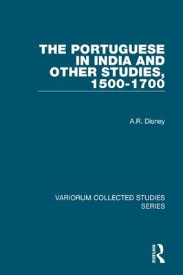 The Portuguese in India and Other Studies, 1500-1700 - A.R. Disney