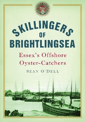 Skillingers of Brightlingsea - Sean O'Dell