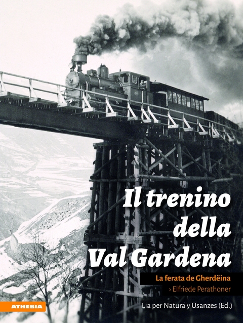 Il Trenino della Val Gardena - Elfriede Perathoner