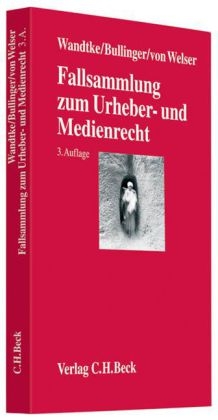 Fallsammlung zum Urheber- und Medienrecht - 