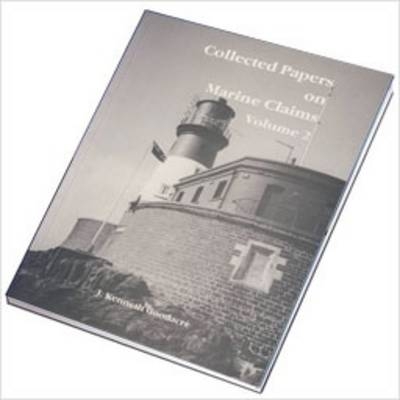 Collected Papers on Marine Claims - J. Kenneth Goodacre