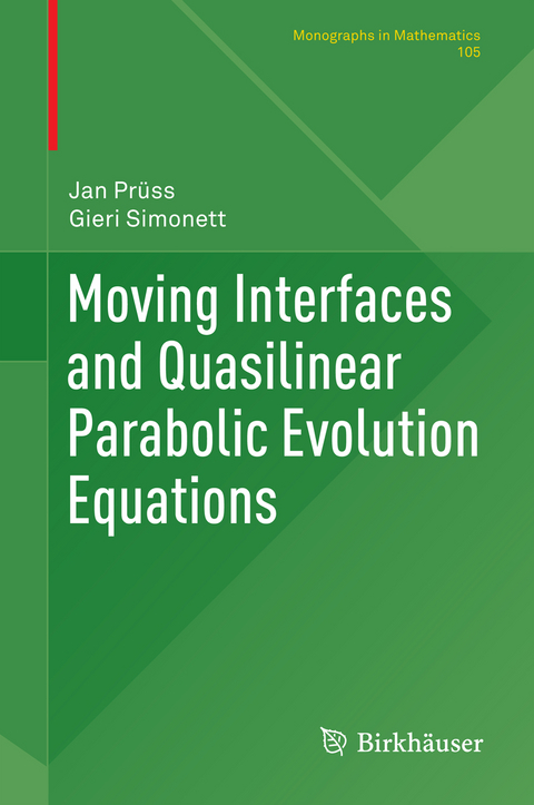 Moving Interfaces and Quasilinear Parabolic Evolution Equations - Jan Prüss, Gieri Simonett