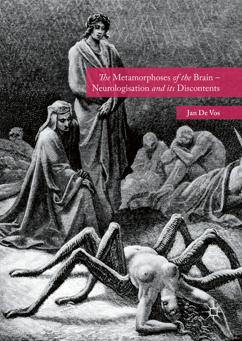 The Metamorphoses of the Brain – Neurologisation and its Discontents - Jan De Vos